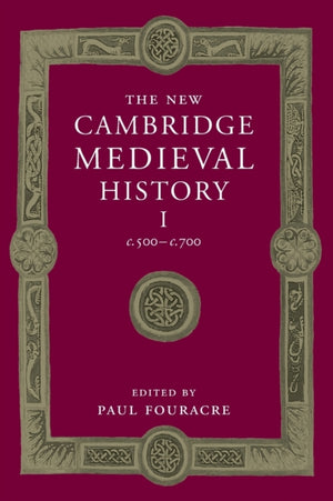 New Cambridge Medieval History: Volume 1, c.500-c.700