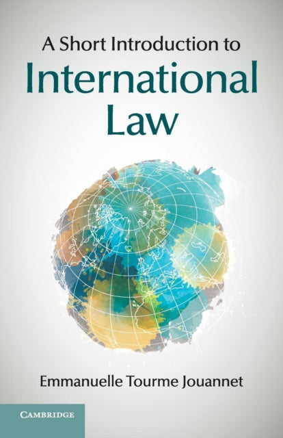 Book cover of: Short Introduction to International Law. By: Emmanuelle Tourme Jouannet