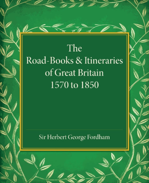 Book cover of: Road-Books and Itineraries of Great Britain 1570 to 1850. By: Herbert George Fordham