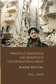 Book cover of: Principled Negotiation and Mediation in the International Arena. By: Paul J. Zwier