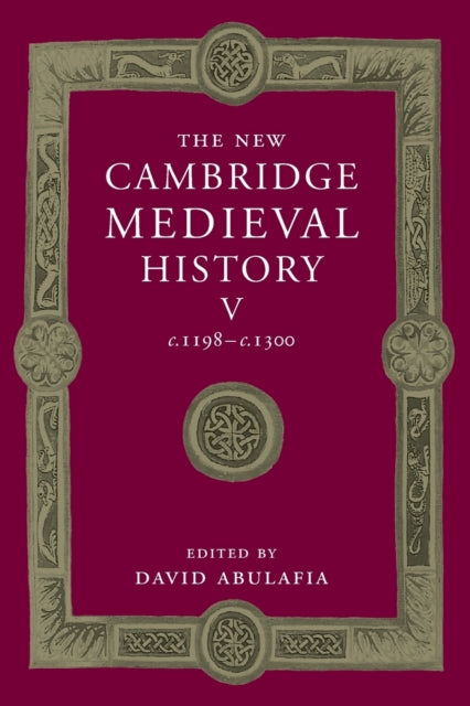 Book cover of: New Cambridge Medieval History: Volume 5, c.1198-c.1300. By: David Abulafia