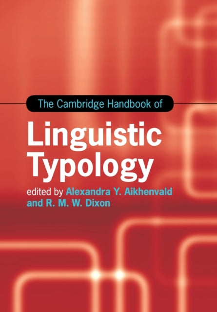 Book cover of: Cambridge Handbook of Linguistic Typology. By: Alexandra Y. Aikhenvald