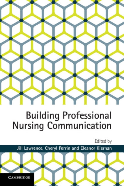 Book cover of: Building Professional Nursing Communication. By: Jill Lawrence