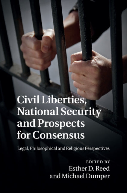 Book cover of: Civil Liberties, National Security and Prospects for Consensus. By: Esther D. Reed