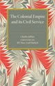 Book cover of: Colonial Empire and its Civil Service. By: Charles Jeffries
