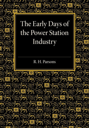 The Early Days of the Power Station Industry