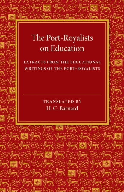 Book cover of: Port-Royalists on Education. By: H. C. Barnard