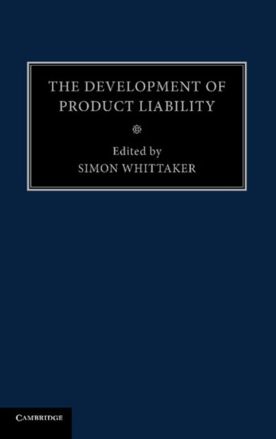 Book cover of: Development of Product Liability. By: Simon Whittaker