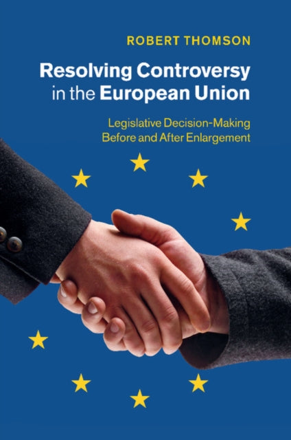 Book cover of: Resolving Controversy in the European Union. By: Thomson, Robert