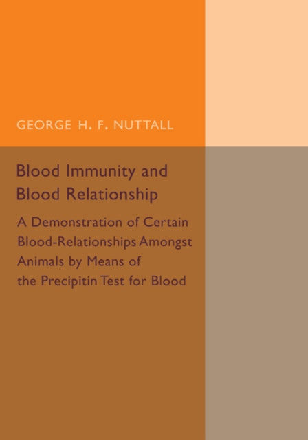 Book cover of: Blood Immunity and Blood Relationship. By: George H. F. Nuttall