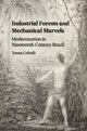 Book cover of: Industrial Forests and Mechanical Marvels. By: Teresa Cribelli