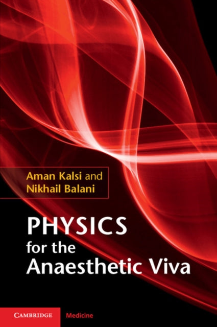 Book cover of: Physics for the Anaesthetic Viva. By: Aman Kalsi