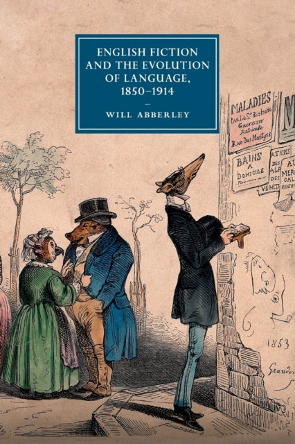 English Fiction and the Evolution of Language, 1850–1914