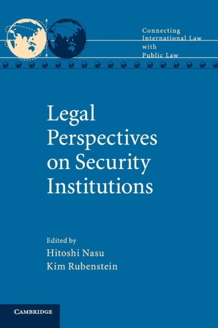 Book cover of: Legal Perspectives on Security Institutions. By: Hitoshi Nasu