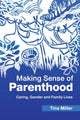 Book cover of: Making Sense of Parenthood. By: Tina Miller