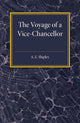 Book cover of: Voyage of a Vice-Chancellor. By: Arthur Everett Shipley