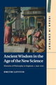 Book cover of: Ancient Wisdom in the Age of the New Science. By: Dmitri Levitin