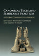 Book cover of: Canonical Texts and Scholarly Practices. By: Anthony Grafton