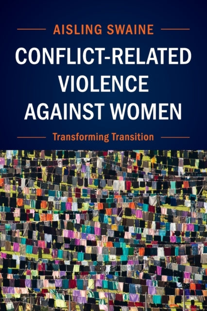 Book cover of: Conflict-Related Violence against Women. By: Aisling Swaine