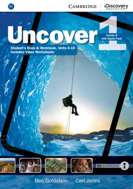 Book cover of: Uncover Level 1 Combo B with Online Workbook and Online Practice. By: Ben Goldstein