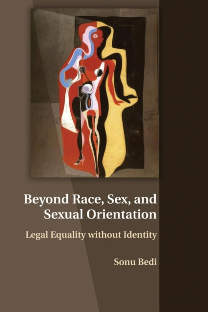 Book cover of: Beyond Race, Sex, and Sexual Orientation. By: Sonu Bedi