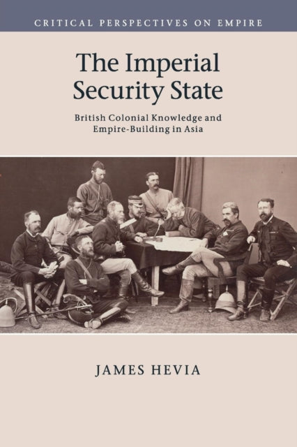 Book cover of: Imperial Security State. By: James Hevia