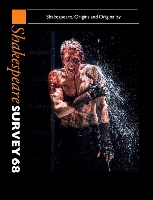 Book cover of: Shakespeare Survey: Volume 68, Shakespeare, Origins and Originality. By: Peter Holland