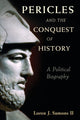 Book cover of: Pericles and the Conquest of History. By: Samons, Loren J., II