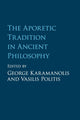 Book cover of: Aporetic Tradition in Ancient Philosophy. By: George Karamanolis
