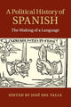 Book cover of: Political History of Spanish. By: Josè Del Valle
