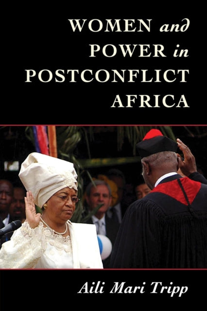 Book cover of: Women and Power in Postconflict Africa. By: Aili Mari Tripp