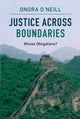 Book cover of: Justice across Boundaries. By: Onora O'Neill