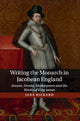 Book cover of: Writing the Monarch in Jacobean England. By: Jane Rickard
