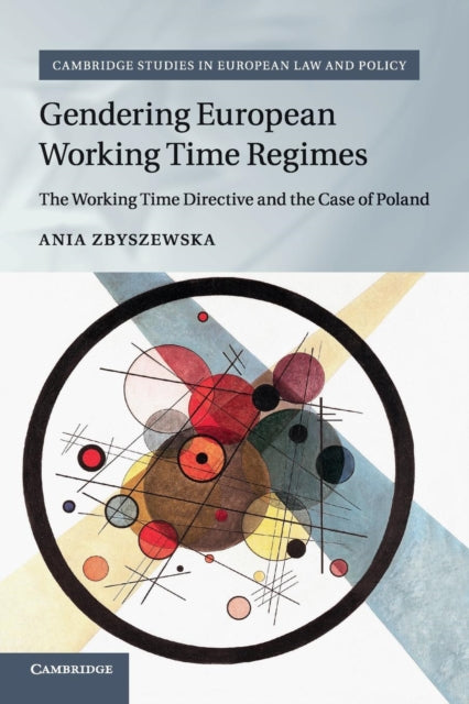 Book cover of: Gendering European Working Time Regimes. By: Ania Zbyszewska