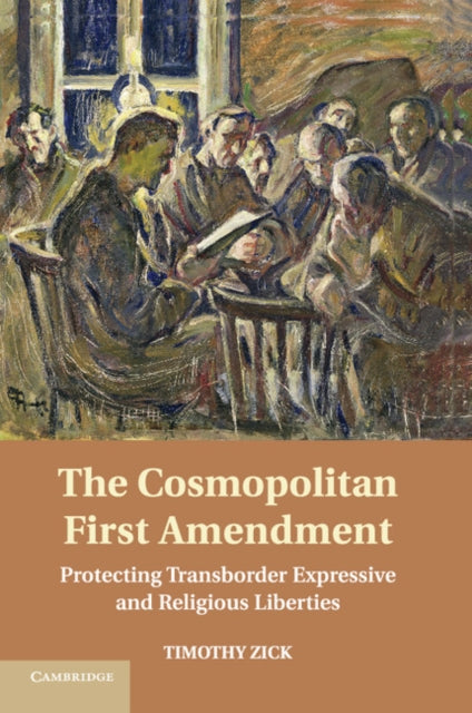 Book cover of: Cosmopolitan First Amendment. By: Timothy Zick