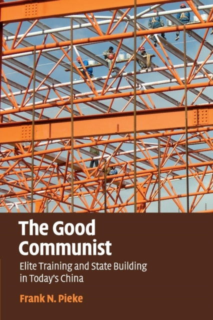 Book cover of: Good Communist. By: Frank N. Pieke