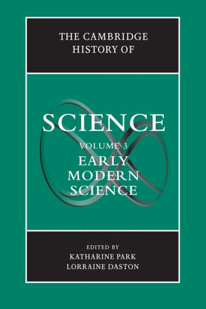 The Cambridge History of Science: Volume 3, Early Modern Science