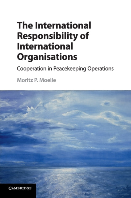 Book cover of: International Responsibility of International Organisations. By: Moritz Moelle