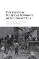 Book cover of: Everyday Political Economy of Southeast Asia