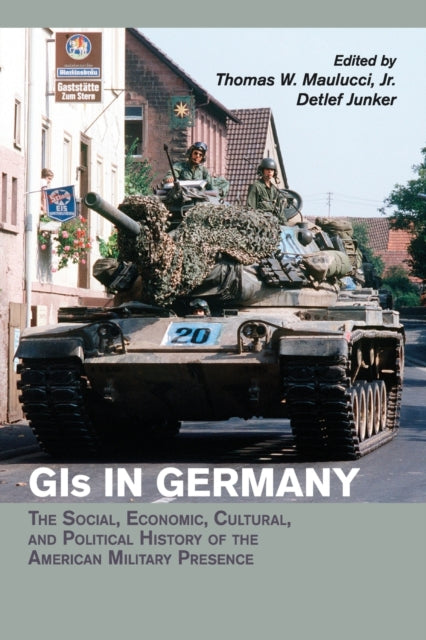 Book cover of: GIs in Germany. By: Maulucci, Thomas W., Jr.