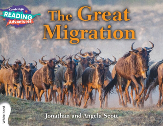 Book cover of: Cambridge Reading Adventures The Great Migration White Band. By: Jonathan and Angela Scott