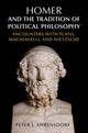 Book cover of: Homer and the Tradition of Political Philosophy. By: Peter J. Ahrensdorf
