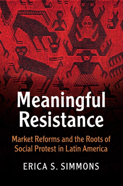 Book cover of: Meaningful Resistance. By: Erica Simmons