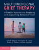 Book cover of: Multidimensional Grief Therapy. By: Julie Kaplow
