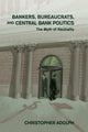 Book cover of: Bankers, Bureaucrats, and Central Bank Politics. By: Christopher Adolph