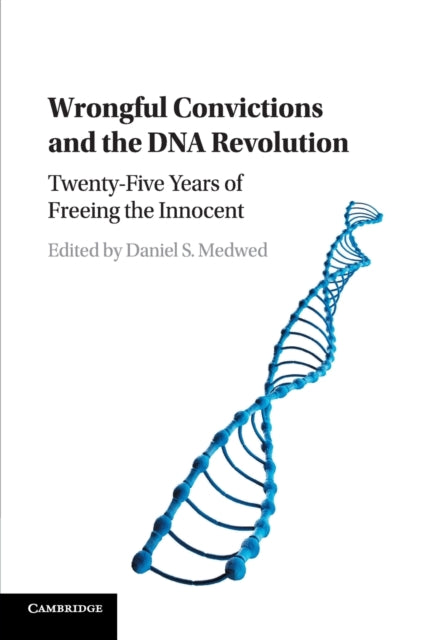 Book cover of: Wrongful Convictions and the DNA Revolution. By: Daniel Medwed