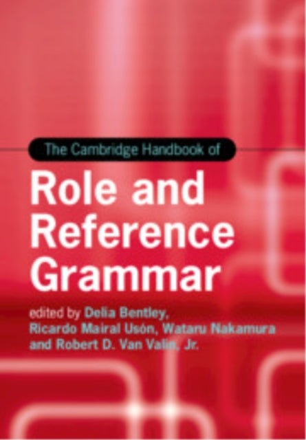 Book cover of: Cambridge Handbook of Role and Reference Grammar. By: Delia Bentley