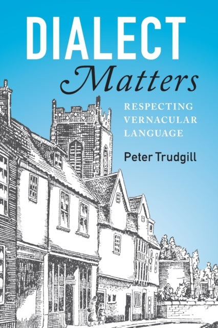 Book cover of: Dialect Matters. By: Peter Trudgill