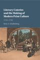 Book cover of: Literary Coteries and the Making of Modern Print Culture. By: Betty Schellenberg