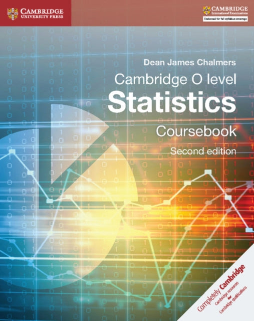 Book cover of: Cambridge O-Level Statistics Coursebook. By: Dean James Chalmers